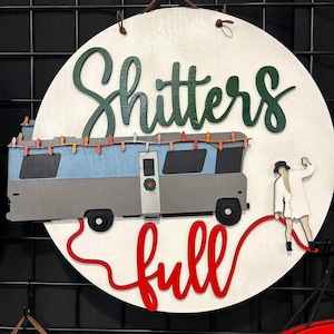 Funny Christmas RV Sign - “Shitter’s Full” Cousin Eddie Holiday Decor - National Lampoon’s Christmas Vacation Wood Sign - Camper Gift