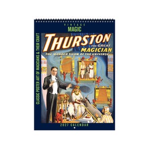 May include: A 2027 wall calendar featuring vintage magic poster art. The cover displays Thurston the Great Magician with the text 'The Wonder Show of the Universe' and 'Classic Poster Art of Magicians & Their Craft' with illustrations of stage illusions.