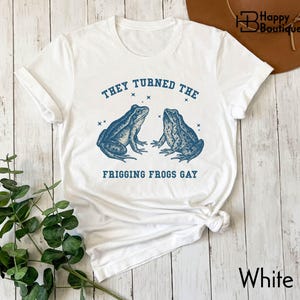 They Turned The Frogs Gay T-Shirt, Funny Frog Shirt, Meme Sweatshirt, Sarcastic Amphibian Sweater, Conspiracy Theory Sweatshirt