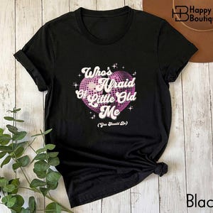 Who&#39;s Afraid Of Little Old Me Shirt, Music Lover Shirt, Music Lover Gift, You Should Be Sweatshirt, Tortured Poets Shirt, Gift For Her