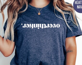 Overthinker TShirt, Gift For Overthinker, Anxiety Gifts, Overthink Hoodie, Professional Overthinker Sweatshirt, Mental Health Crewneck