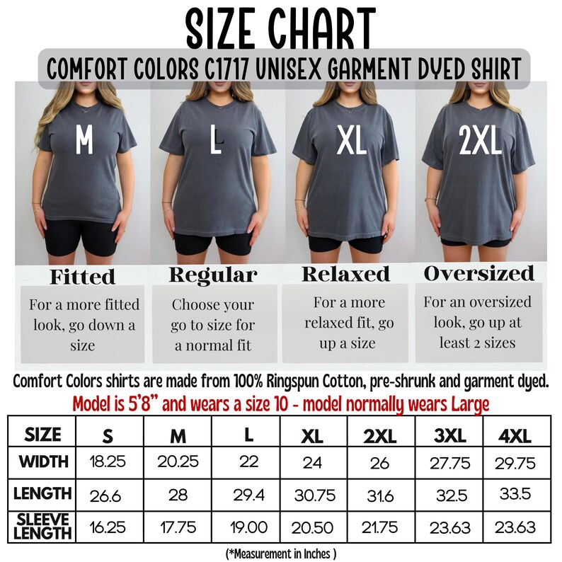 May include: Size chart for Comfort Colors C1717 unisex garment dyed shirts. The chart shows measurements in inches for sizes S to 4XL, including width, length, and sleeve length. The chart also provides guidance on fit: fitted, regular, relaxed, and oversized.