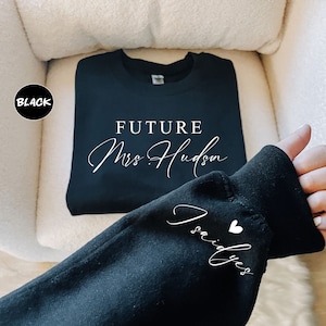 Personalized Future Mrs Sweatshirt, Custom Fiancee Hoodie, Bride To Be Gift, Bridal Shower Clothing, Engagement Gifts, I Said Yes Outfit