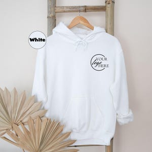 Custom Logo Hoodie, Personalized Business Logo Sweatshirt, Custom Add Your Own Text Hoodie, Personalized Company Name Outfit, Custom Gift image 3