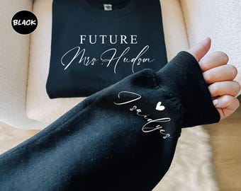 Personalisierte Zukunft Frau Sweatshirt, benutzerdefinierte Verlobte Hoodie, Braut Geschenk, Brautdusche Kleidung, Verlobungsgeschenke, ich sagte ja Outfit