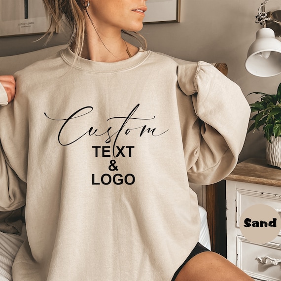 Custom Text Logo Sweatshirt Custom Add Your Own Text Hoodie Personalized Company Name Outfit Custom Quote Gift Couple Matching Tees Etsy