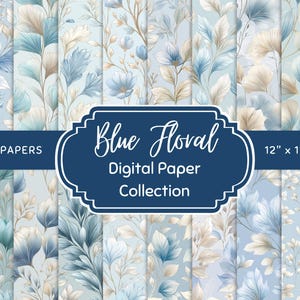 Może przedstawiać: Kolekcja 20 cyfrowych papierów z niebieskim kwiatowym wzorem. Papiery przedstawiają różne wzory niebieskich i beżowych kwiatów i liści. Kolekcja ma wymiary 30,48 cm x 30,48 cm przy 300 DPI. Wyświetlany jest tytuł "Blue Floral Digital Paper Collection".
