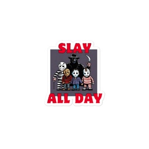 Slay All Day Bubble-free stickers