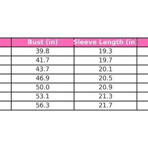 May include: A pink and white size chart for clothing, with measurements in inches. The chart includes sizes XS to 3XL, with bust, sleeve length, and length measurements for each size. The table is on a white background.
