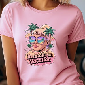 T-shirt met Mentally on Vacation Tekst – Grappig Zomers Shirt voor Vrouwen en Mannen