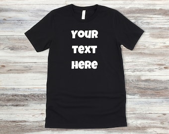 Custom T shirt, Personalized T shirt, custom shirt, personalized shirt, custom shirt for men and women, custom shirt gift.