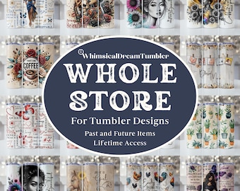 ENTIRE STORE Tumbler Designs - All Past and Future Designs, Dropbox Access, Whole Etsy Shop - All Tumbler Products 20ozs Skinny Tumbler Wrap