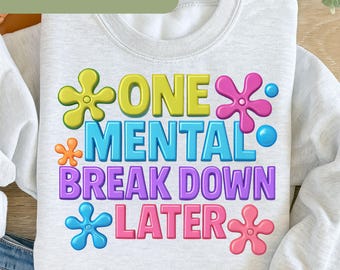 Mental Breakdown Positive Quote PNG, Sublimation Design (Digital Download)