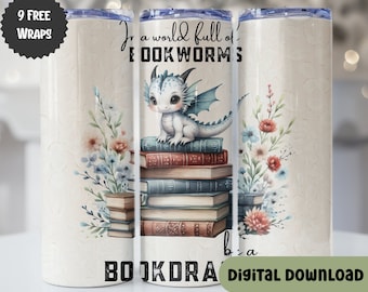 In a World of Book Worms be a Book Dragon 20ozs Tumbler Wrap PNG, Reading, Book Lovers, Fantasy, Straight Tapered, PNG - S126