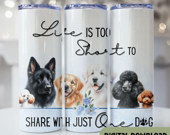 Dog Puppy Love 20oz Tumbler skinny tumbler sublimation design Dog lover digital PNG Straight wrap, Life Is Better With Dogs, Dog Lover, A125