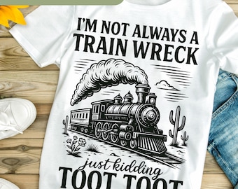 Ich bin nicht immer ein Zugunglück, ich mache nur Spaß, Western-Shirt-Design, lustiges Retro-Zitat, heißer Mess-Humor, trendiges Vintage Png-Design S110