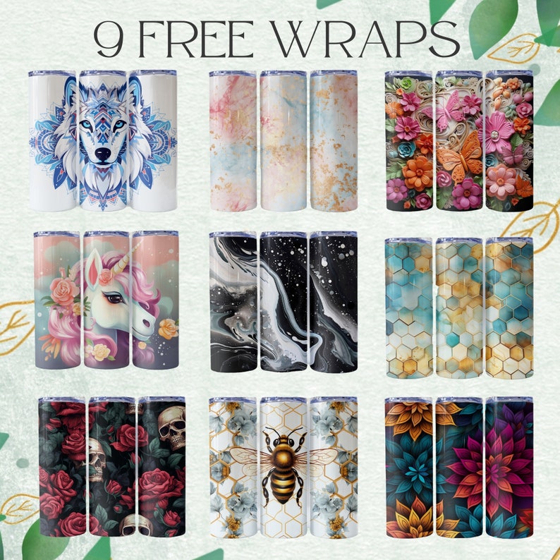 May include: Nine stainless steel tumblers with various designs are displayed. Designs include a wolf, marble, flowers, a unicorn, abstract black and white, geometric patterns, skulls and roses, a bee, and floral patterns. The text "9 FREE WRAPS" is at the top.