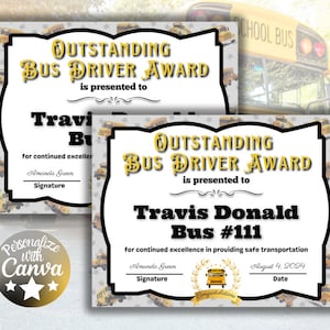 May include: A printable certificate with a yellow school bus pattern background. The certificate reads "Outstanding Bus Driver Award" and is presented to "Travis Donald Bus #111". The certificate is dated August 4, 2024.