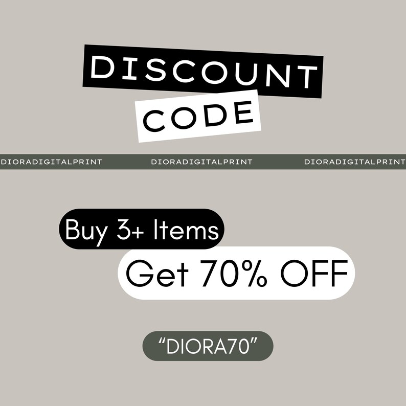 May include: A beige graphic featuring black and white text that reads DISCOUNT CODE, DIORADIGITALPRINT, Buy 3+ Items, Get 70% OFF, and DIORA70. The layout uses rectangular shapes with rounded corners to display the promotional text clearly.