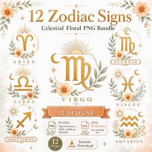 May include: A digital collection of 12 zodiac signs featuring gold-toned symbols, celestial elements like suns and moons, and floral accents. The text includes 12 Zodiac Signs, Celestial Floral PNG Bundle, and labels for Aries, Libra, Virgo, Scorpio, Pisces, and Aquarius.