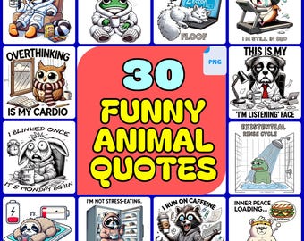 Paquete de imágenes prediseñadas con frases divertidas de animales: 30 imágenes PNG de animales sarcásticos y con los que te identificarás, con texto. Arte estilo meme para pegatinas, camisetas e impresiones.