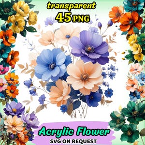 May include: A digital illustration of a floral arrangement featuring various flowers in shades of blue, peach, orange, yellow, and purple. The text "transparent 45PNG" is at the top, and "Acrylic Flower" with "SVG ON REQUEST" is at the bottom.