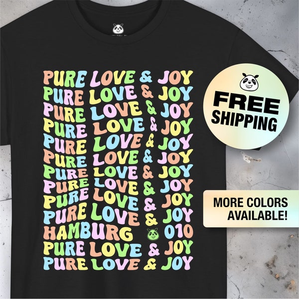 Pure Love and Joy Hamburg 010, Motivational, Spiritual, Inspiring Shirt, Yoga, Relaxing Shirt, City Travel Shirt, Germany, Christian, Moslem