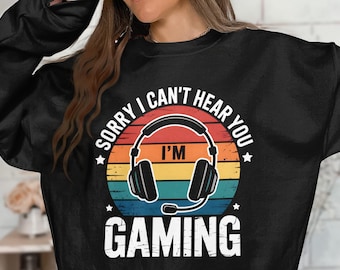 Sorry I Can’t Hear You I’m Gaming PNG | Funny Gamer Quote PNG | Retro Gaming Shirt Design | Gamer Sublimation