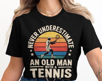 Never Underestimate An Old Man With A Tennis Racquet PNG | Funny Tennis Shirt PNG | Vintage Tennis Design