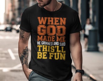 Toen God mij maakte, png PNGEgg | Shirtontwerp met christelijke humor | Faith Quote Sublimatie PNG | Religieus grappig citaat