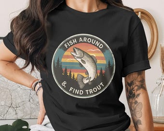 Funny Fishing PNG | Fish Around And Find Trout Sublimation Design | Retro Outdoor Humor Graphic | Digital Download For Shirts