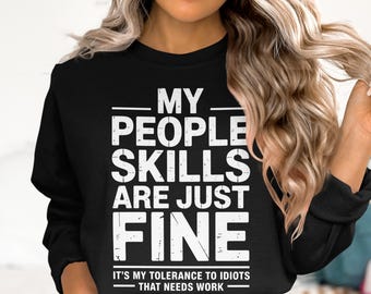 Mijn sociale vaardigheden zijn prima, png PNGEgg | Sarcastisch citaatontwerp | Grappige sublimatie shirt met humor voor volwassenen
