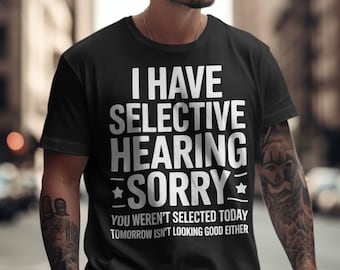 Przepraszam za wybiórczy słuch PNG | Sarkastyczny cytat PNG | Projekt koszulki z zabawnym nastawieniem | Sublimacja PNG