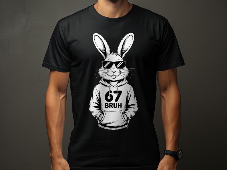 67 Bruh PNG | Funny Bunny Shirt Design | Cool Rabbit Hoodie Graphic ...