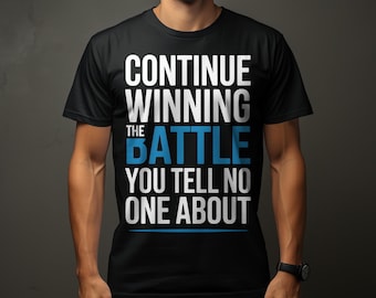 Continue Winning The Battle PNG | Motivational Quote Design | Mental Strength Quote Shirt PNG