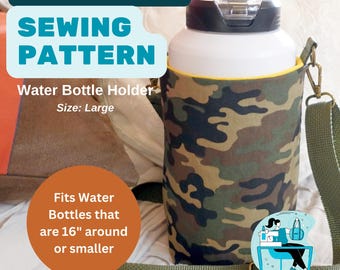 May include: A green and brown camouflage water bottle holder with a yellow trim and an adjustable strap. The holder is designed to fit water bottles up to 16 inches around. The text "DOWNLOADABLE SEWING PATTERN" is at the top of the image. The text "Water Bottle Holder" and "Size: Large" is below the pattern name. The text "Fits Water Bottles that are 16" around or smaller" is in a circle in the lower left corner of the image. The text "SEW 2 GROW SEWING PATTERNS" is at the bottom of the image.