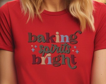 Baking Spirits Bright Shirt, Christmas Cookie Shirt, Christmas baking shirt, Christmas Apparel, Retro Christmas shirt, Vintage Christmas