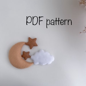 Moon, Stars, Cloud sewing PDF tutorial, Felt baby mobile DIY,Photo props pattern, DIY baby shower decor