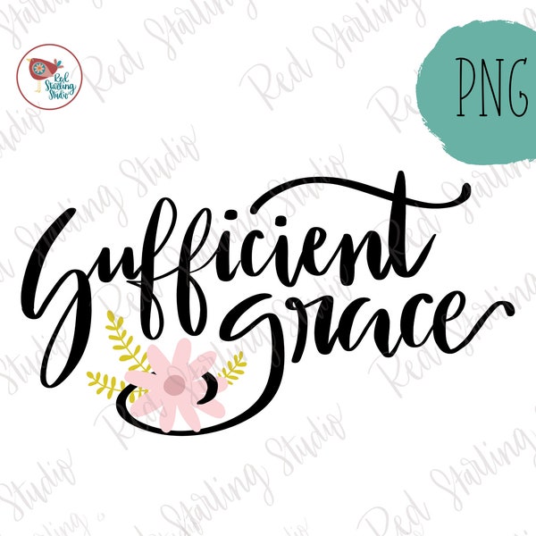 Sufficient Grace PNG, Christian Sublimation Design, Hand Drawn PNG, Religious PNG