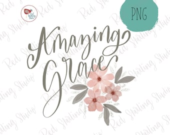 Amazing Grace PNG, Diseño de sublimación cristiana, Archivo dibujado a mano para sublimación