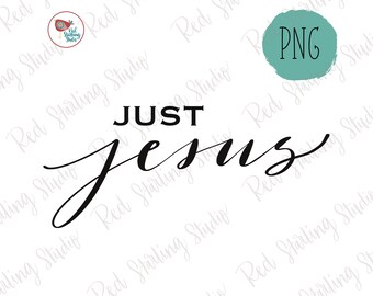 Sólo Jesús PNG, PNG cristiano, Archivo de sublimación Sólo Jesús, PNG religioso, png con letras a mano, letras en blanco y negro