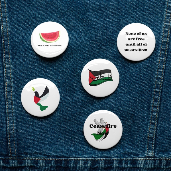 Free Palestine Set of pin buttons Ceasefire Now, None of us are free until all of us are free, dove, Falasteen Flag