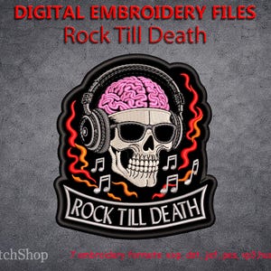 Puede incluir: Parche negro con una calavera con gafas de sol y auriculares, un cerebro rosa y notas musicales. El texto "Rock Till Death" se muestra en una pancarta. Las palabras "DIGITAL EMBROIDERY FILES" están en la parte superior.
