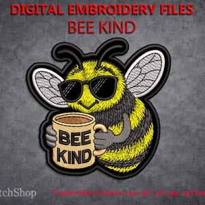 Bee Kind Embroidery Design, Cute Bee Embroidery Files, Funny Bumble Bee Patch, Machine Embroidery Pattern, Summer Bee Digital Download