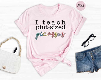 I Teach Pint Sized Picassos Shirt, Art T-Shirt, Art Teacher Shirt, Art Teacher Gift, Teacher Shirt, Elementary Art Teacher Tee