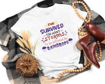 Survived Too Many Storms – Printable Quote Design for Sublimation