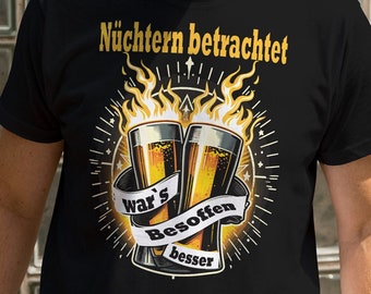 Lustiges Bier T-Shirt | Party TEE | Malle Shirt | Geschenkidee zum Vatertag | Geschenk zum Geburtstag |  Kegeltour Shirt | Herren Shirt