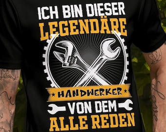 Legendäreres Handwerker T-Shirt | Geschenk zum Vatertag| Geschenk für Opa | Geschenkidee zum Geburtstag | Malle Shirt | Herren Premiumshirt