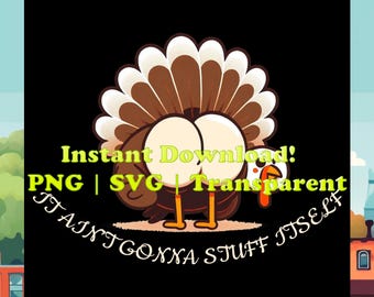 Divertido pavo de Acción de Gracias SVG PNG, No se va a atiborrar solo (Descarga digital)