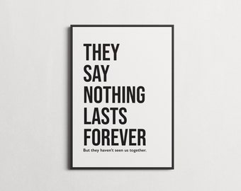 Lámina decorativa digital descargable para pared "Dicen que nada dura para siempre" - Lámina decorativa para parejas